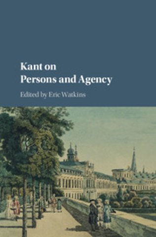 Kant on Persons and Agency
