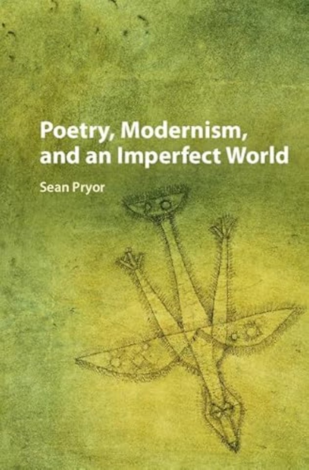 Poetry, Modernism, and an Imperfect World