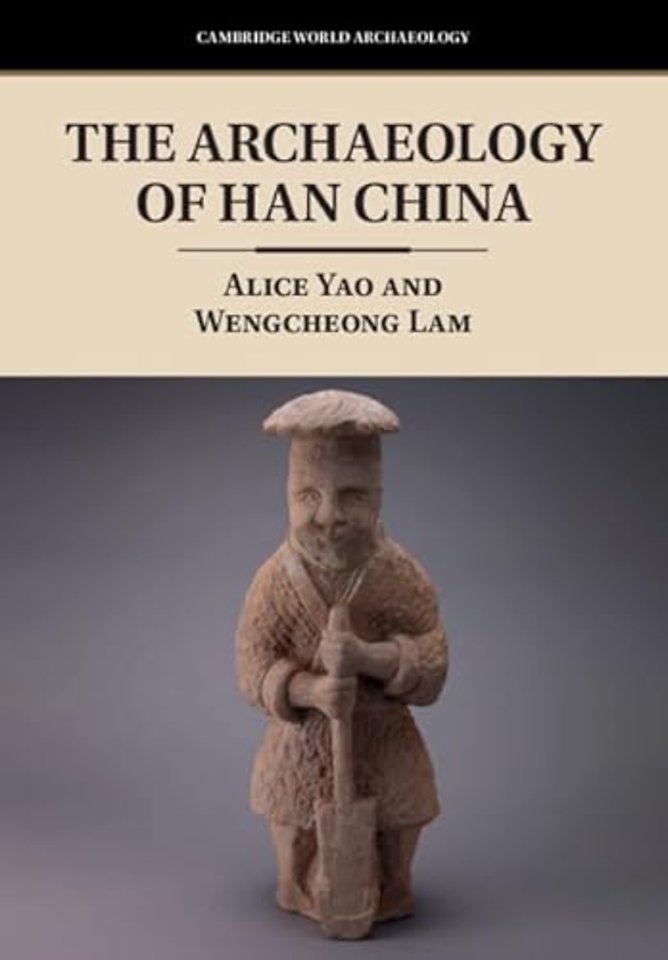 The Archaeology of Han China