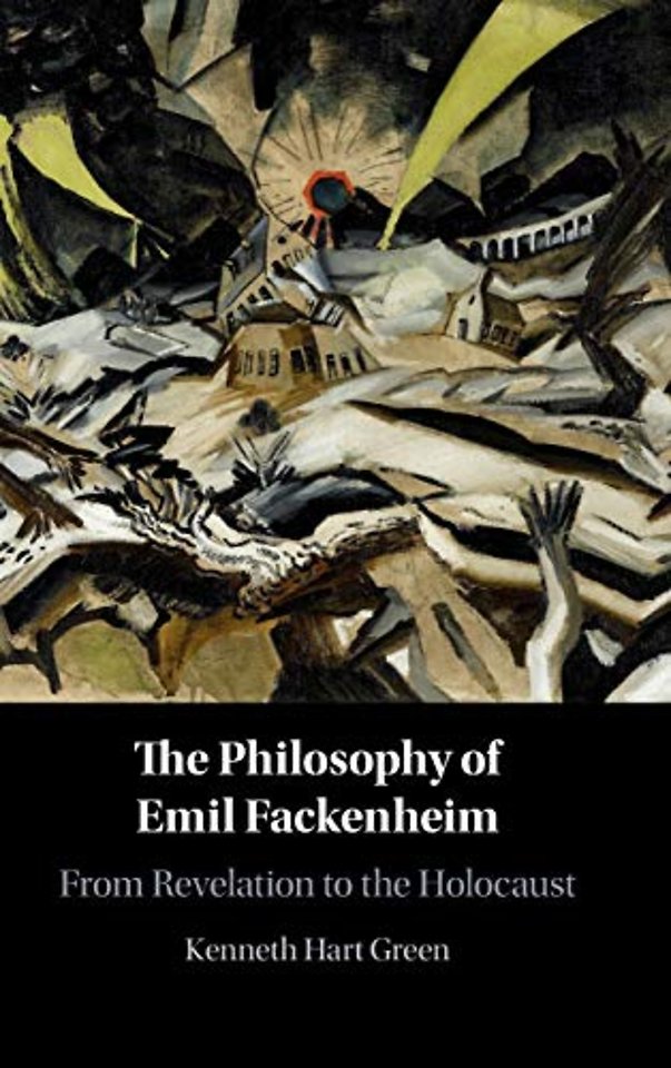 The Philosophy of Emil Fackenheim