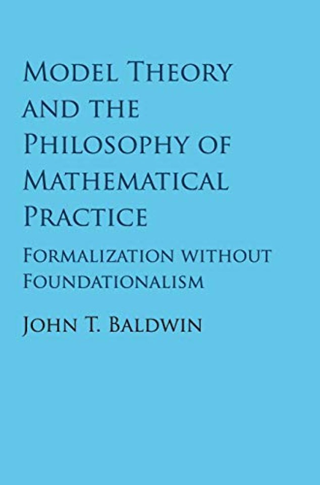 Model Theory and the Philosophy of Mathematical Practice