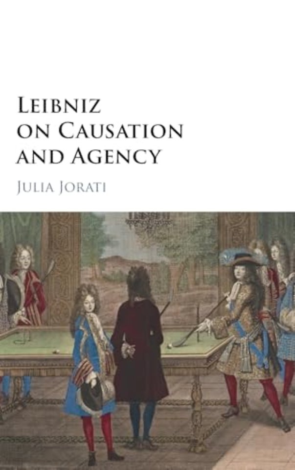 Leibniz on Causation and Agency