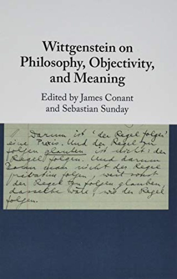 Wittgenstein on Philosophy, Objectivity, and Meaning