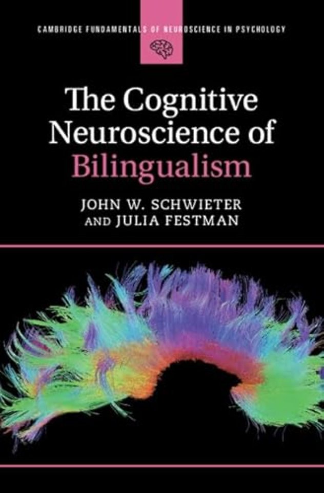 The Cognitive Neuroscience of Bilingualism