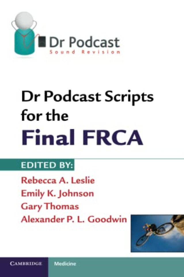 Dr Podcast Scripts for the Final FRCA