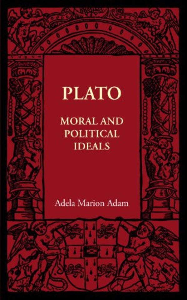 Plato: Moral and Political Ideals