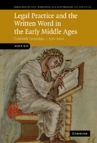 Legal Practice and the Written Word in the Early Middle Ages