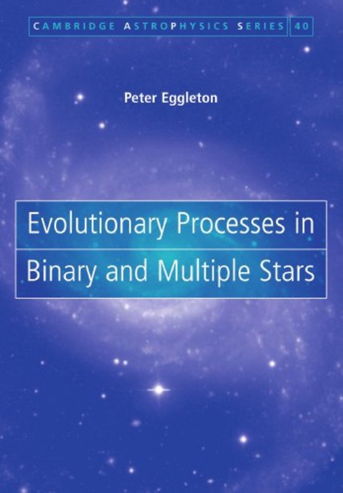 Evolutionary Processes in Binary and Multiple Stars