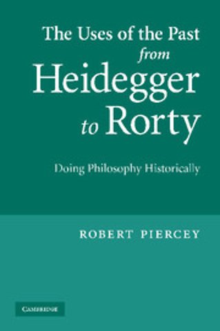 The Uses of the Past from Heidegger to Rorty