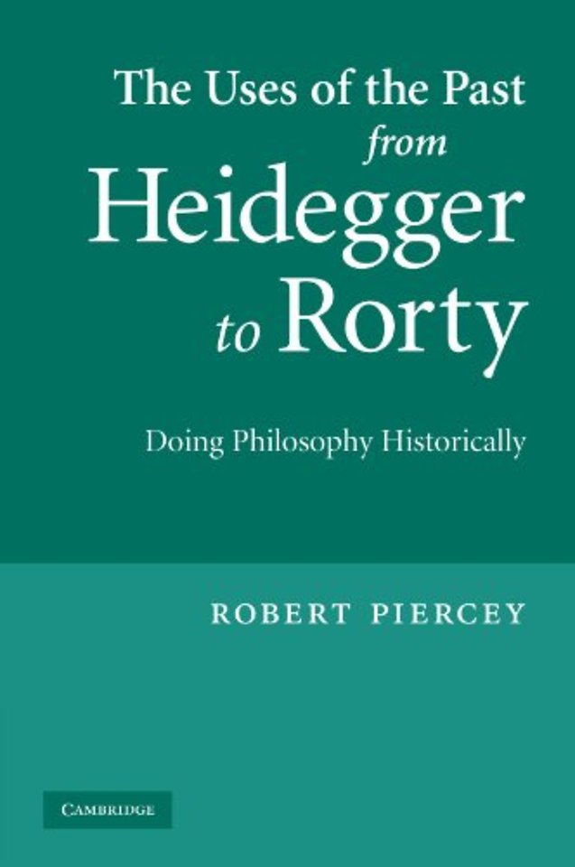 The Uses of the Past from Heidegger to Rorty