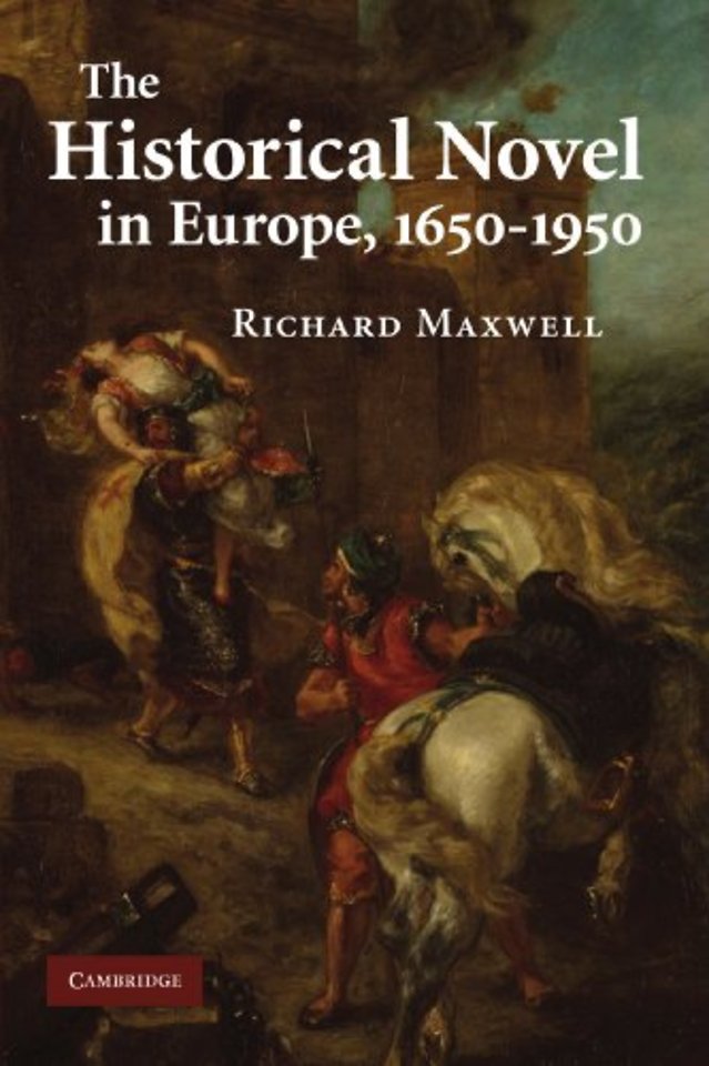 The Historical Novel in Europe, 1650–1950