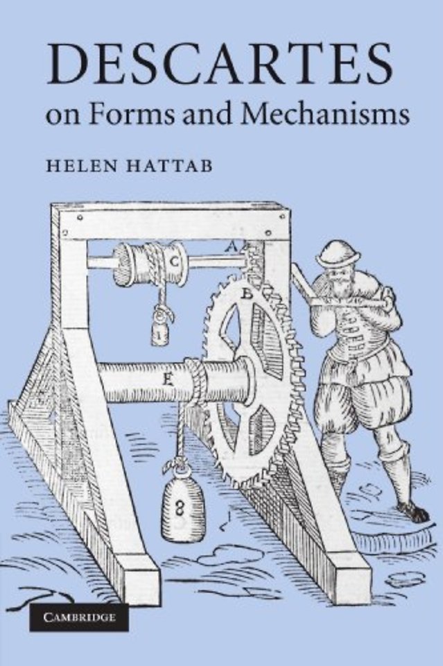 Descartes on Forms and Mechanisms