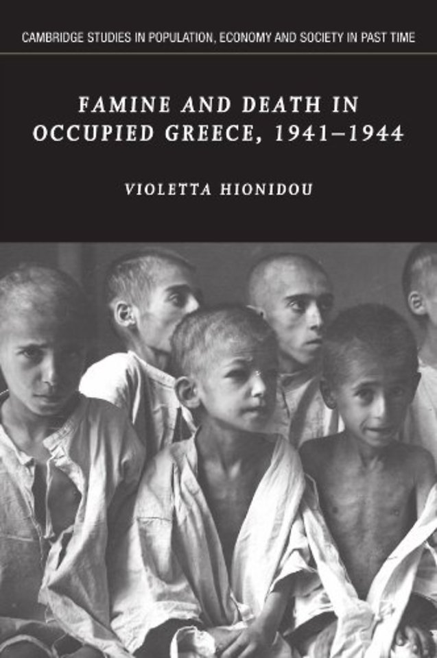 Famine and Death in Occupied Greece, 1941–1944