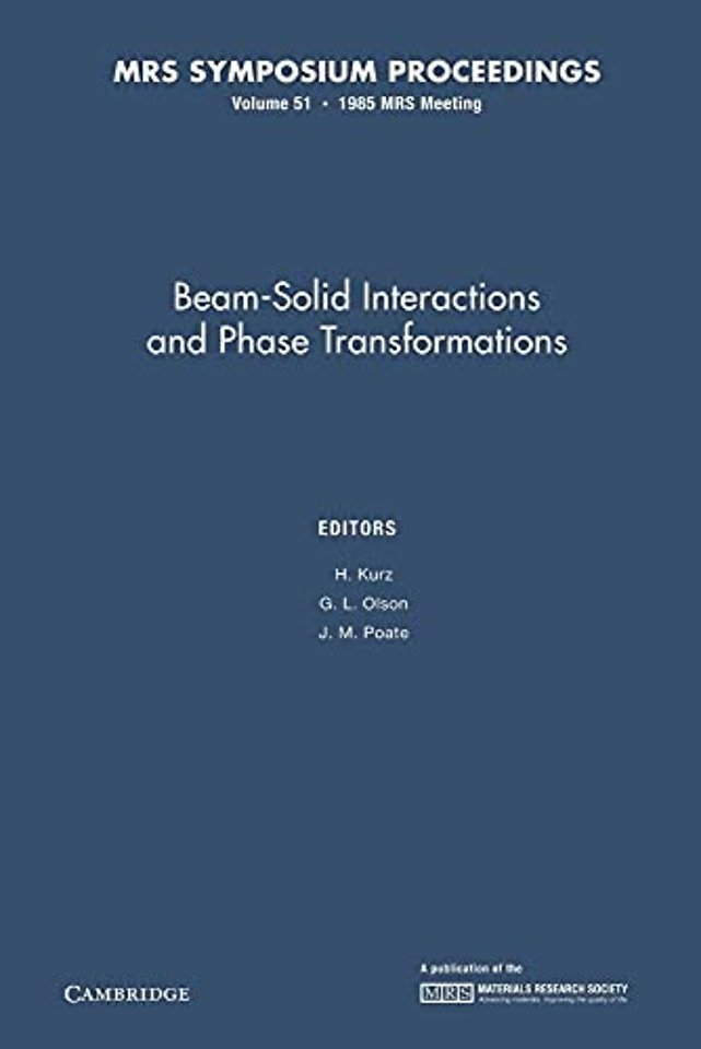 Beam-Solid Interactions and Phase Transformations: Volume 51
