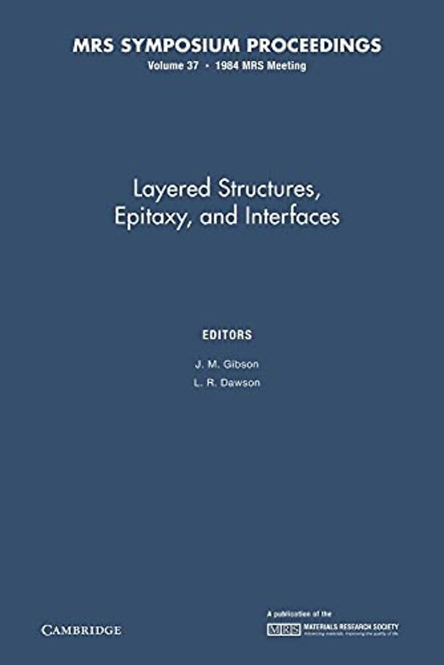 Layered Structures, Epitaxy, and Interfaces: Volume 37