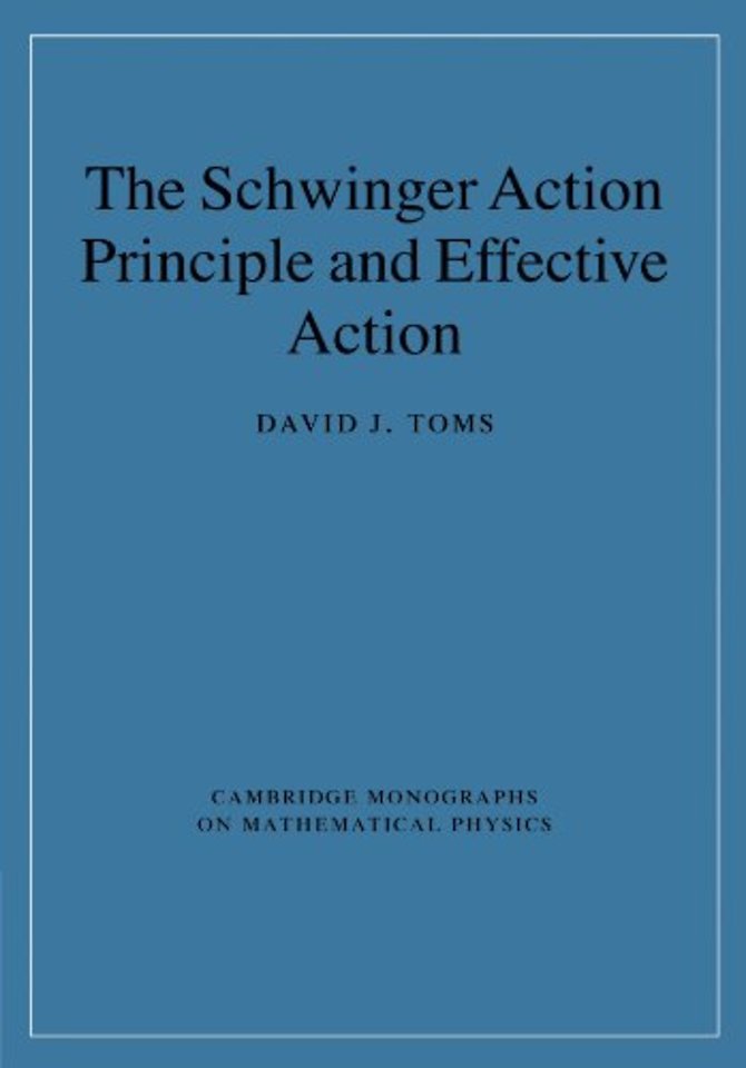 The Schwinger Action Principle and Effective Action