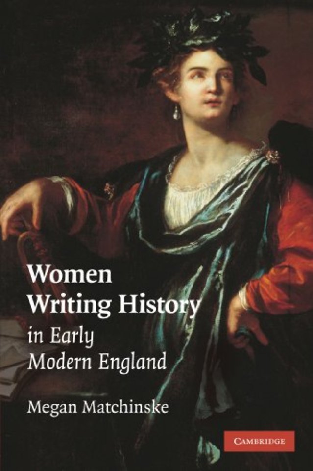 Women Writing History in Early Modern England