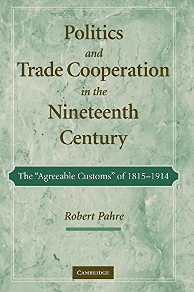 Politics and Trade Cooperation in the Nineteenth Century