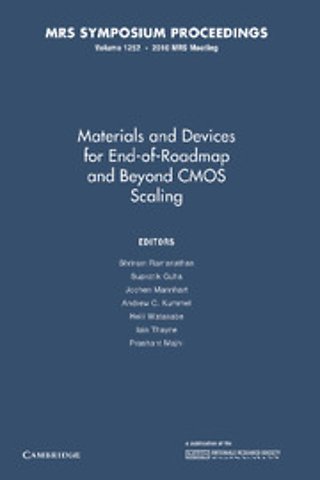 Materials and Devices for End-of-Roadmap and Beyond CMOS Scaling: Volume 1252