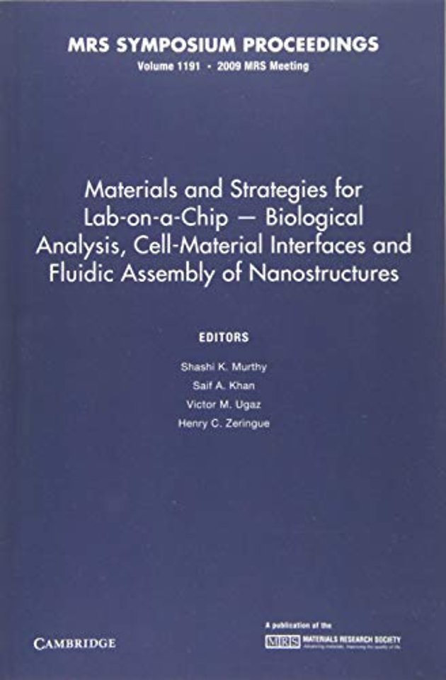 Materials and Strategies for Lab-on-a-Chip — Biological Analysis, Cell-Material Interfaces and Fluidic Assembly of Nanostructures: Volume 1191