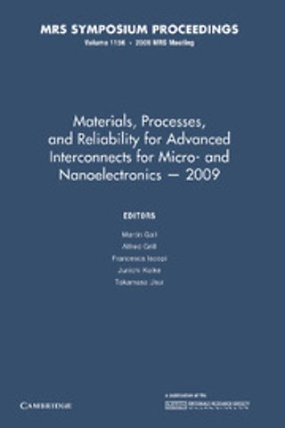 Materials, Processes and Reliability for Advanced Interconnects for Micro- and Nanoelectronics — 2009: Volume 1156