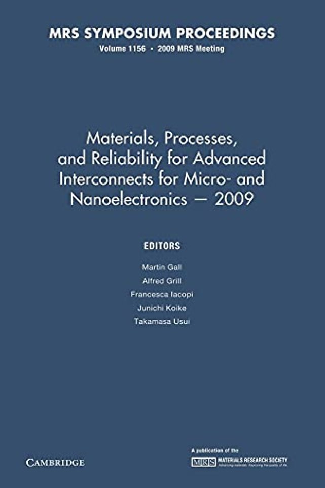 Materials, Processes and Reliability for Advanced Interconnects for Micro- and Nanoelectronics — 2009: Volume 1156