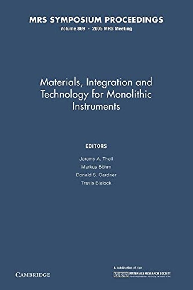 Materials, Integration and Technology for Monolithic Instruments: Volume 869