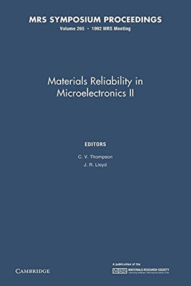 Materials Reliability in Microelectronics II: Volume 265