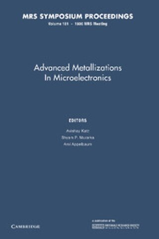 Advanced Metallizations in Microelectronics: Volume 181