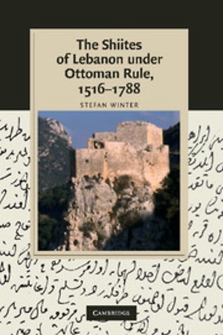 The Shiites of Lebanon under Ottoman Rule, 1516–1788
