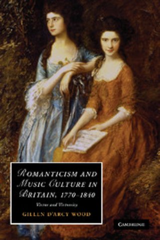 Romanticism and Music Culture in Britain, 1770–1840