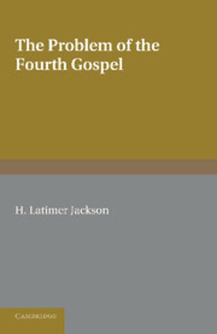 The Problem of the Fourth Gospel