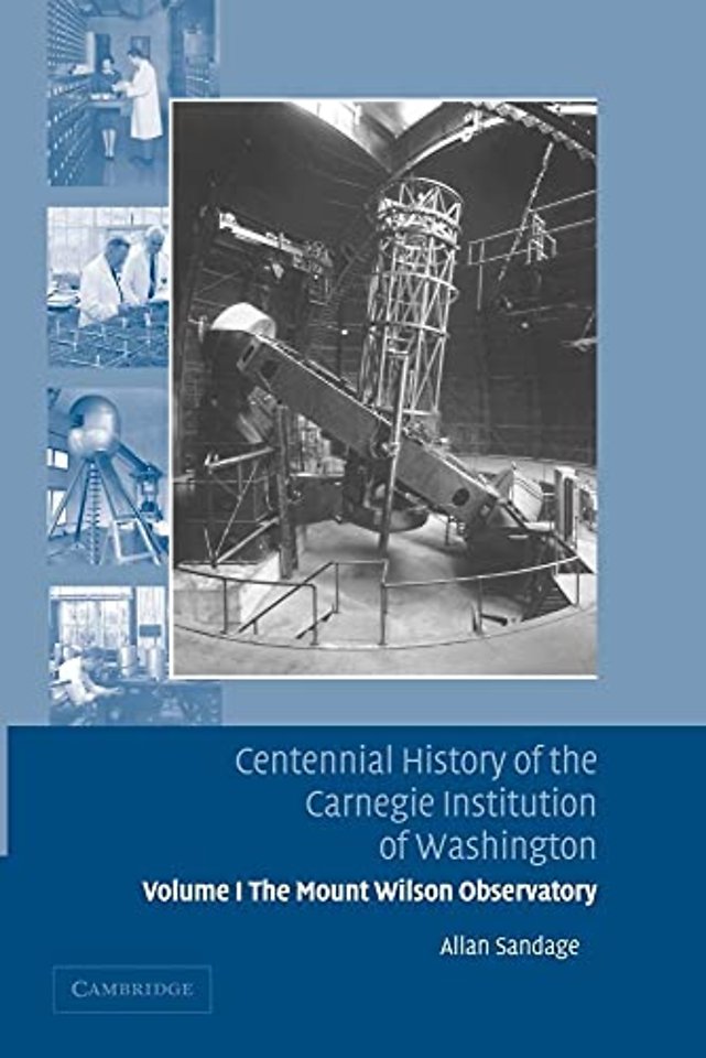 Centennial History of the Carnegie Institution of Washington: Volume 1, The Mount Wilson Observatory: Breaking the Code of Cosmic Evolution