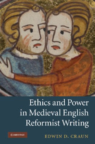 Ethics and Power in Medieval English Reformist Writing