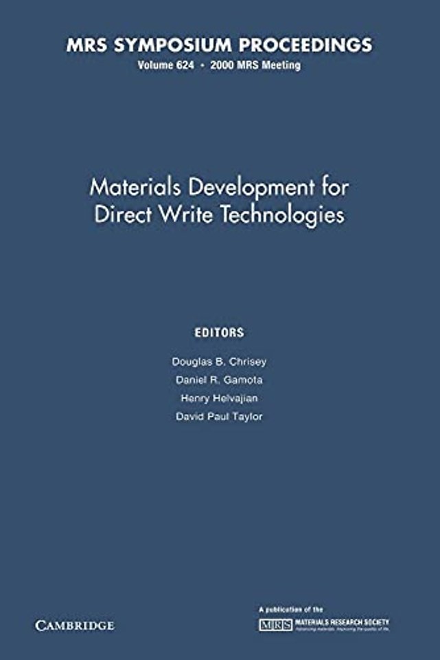 Materials Development for Direct Write Technologies: Volume 624