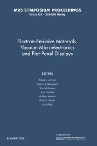 Electron-Emissive Materials, Vacuum Microelectronics and Flat-Panel Displays: Volume 621