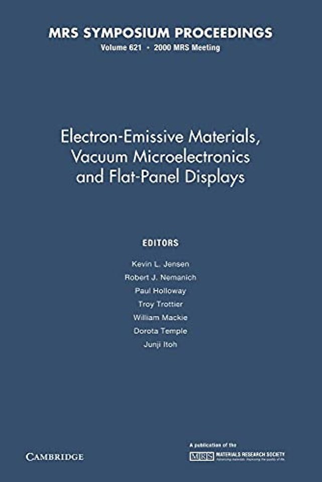 Electron-Emissive Materials, Vacuum Microelectronics and Flat-Panel Displays: Volume 621