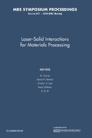 Laser-Solid Interactions for Materials Processing: Volume 617