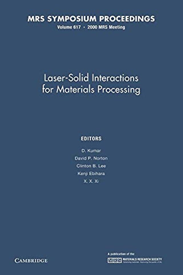 Laser-Solid Interactions for Materials Processing: Volume 617