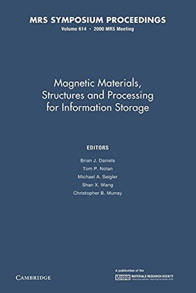 Magnetic Materials, Structures and Processing for Information Storage: Volume 614