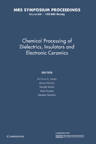 Chemical Processing of Dielectrics, Insulators and Electronic Ceramics: Volume 606