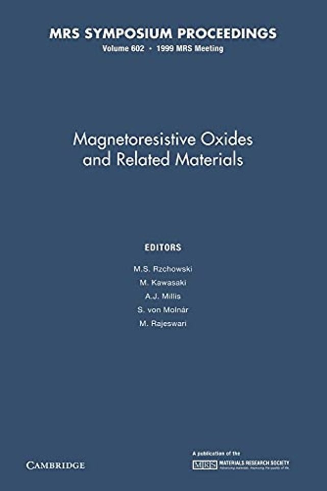 Magnetoresistive Oxides and Related Materials: Volume 602
