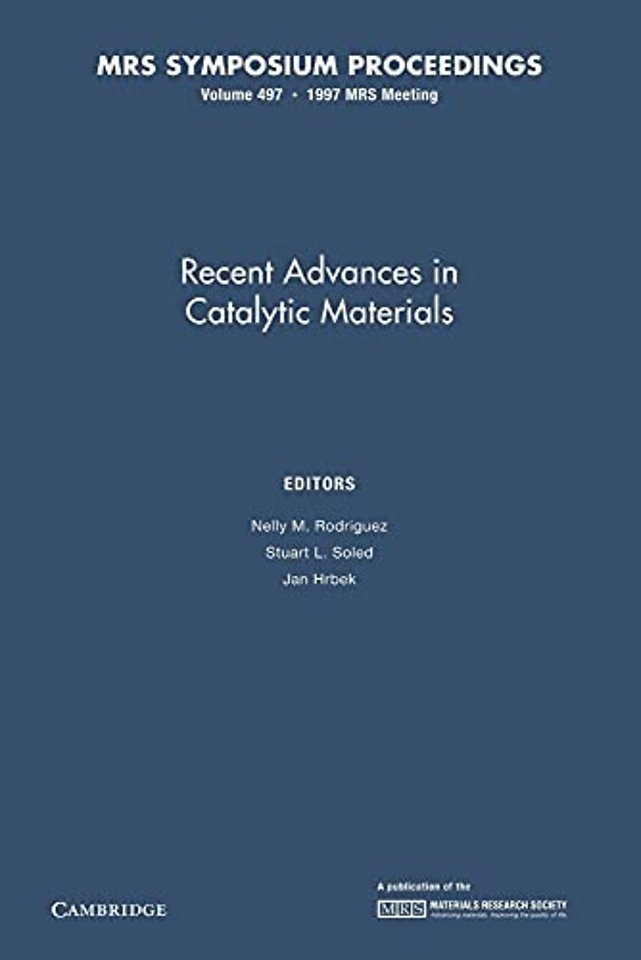 Recent Advances in Catalytic Materials: Volume 497