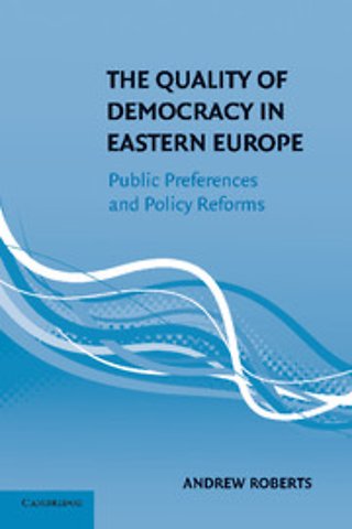 The Quality of Democracy in Eastern Europe
