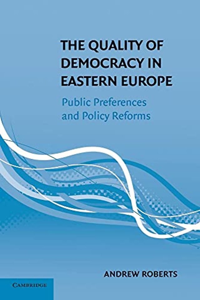 The Quality of Democracy in Eastern Europe