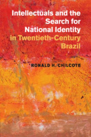 Intellectuals and the Search for National Identity in Twentieth-Century Brazil