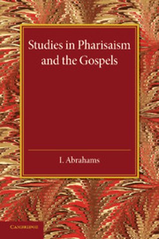 Studies in Pharisaism and the Gospels: Volume 1