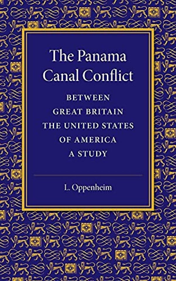 The Panama Canal Conflict between Great Britain and the United States of America
