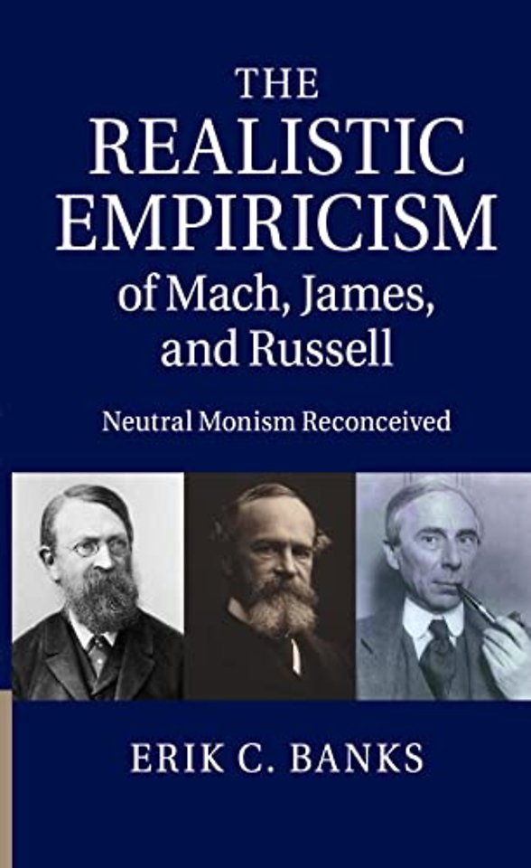 The Realistic Empiricism of Mach, James, and Russell