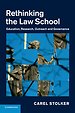 Rethinking the Law School Rethinking the Law School